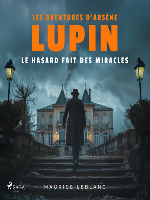 cover image of Le Hasard fait des miracles – Les aventures d'Arsène Lupin